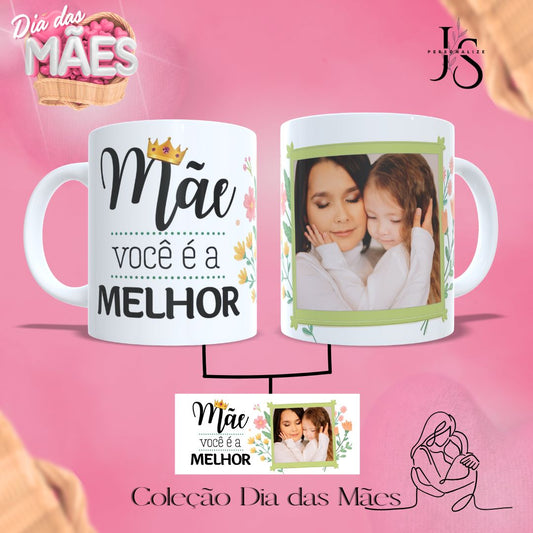 Caneca Mãe você é a Melhor